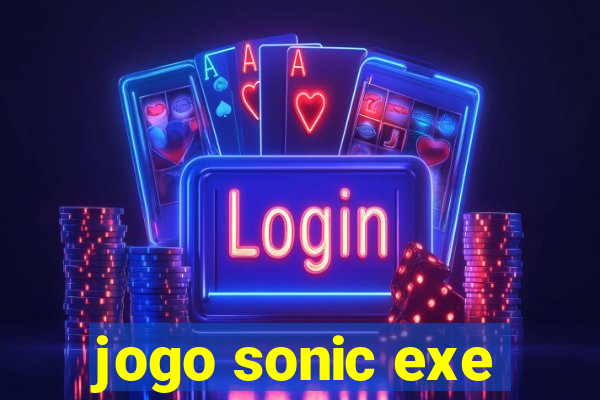 jogo sonic exe